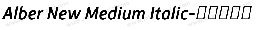 Alber New Medium Italic字体转换